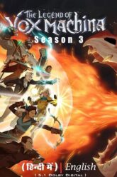 The Legend of Vox Machina (2024) Season 3 Complete Dual Audio {Hindi-English} Amazon Original WEB Series 480p 720p 1080p WEB-DL